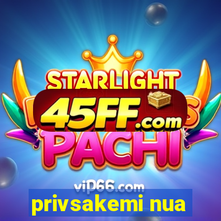 privsakemi nua